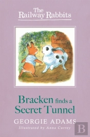 Railway Rabbits: Bracken Finds A Secret Tunnel