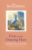 Railway Rabbits: Fern And The Dancing Hare