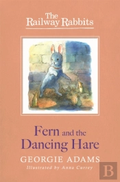 Railway Rabbits: Fern And The Dancing Hare