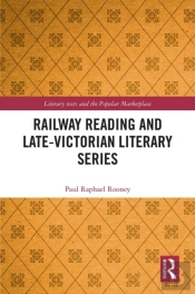 Railway Reading And Late-Victorian Literary Series