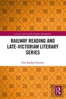 Railway Reading And Late-Victorian Literary Series