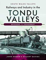 Railways And Industry In The Tondu Valleys