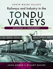 Railways And Industry In The Tondu Valleys