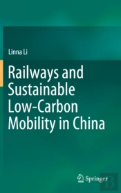 Railways And Sustainable Low-Carbon Mobility In China