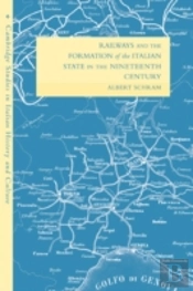 Railways And The Formation Of The Italian State In The Nineteenth Century