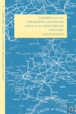 Bertrand.pt - Railways And The Formation Of The Italian State In The Nineteenth Century
