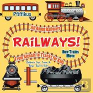 Railways! How Trains Move - All About Railways