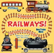 Railways! How Trains Move - All About Railways
