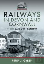 Railways In Devon And Cornwall In The Late 20th Century