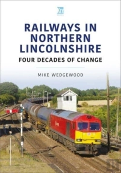 Bertrand.pt - Railways In Northern Lincolnshire: Four Decades Of Change