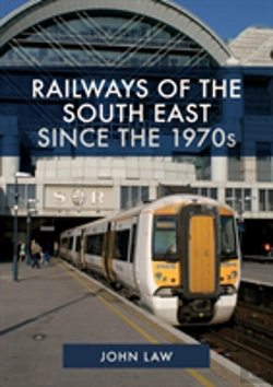 Bertrand.pt - Railways Of The South East Since The 1970s
