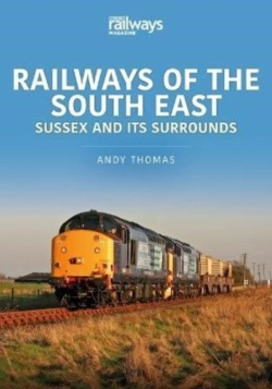 Bertrand.pt - Railways Of The South East: Sussex And Its Surrounds