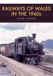Railways Of Wales In The 1960s