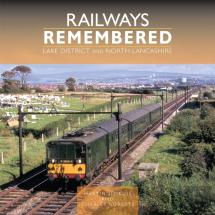 Railways Remembered: Lake District And North Lancashire