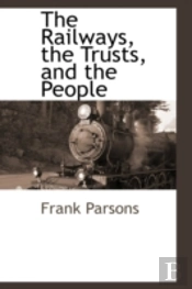 Railways, The Trusts, And The People
