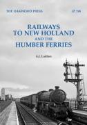Railways To New Holland And The Humber Ferries