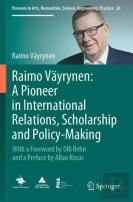 Raimo Vayrynen: A Pioneer In International Relations, Scholarship And Policy-Making
