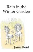 Rain In The Winter Garden