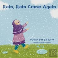 Rain, Rain Come Again