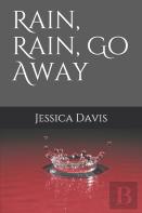 Rain, Rain, Go Away