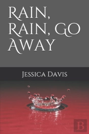 Rain, Rain, Go Away