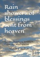 Rain Showers Of Blessings Sent From Heaven