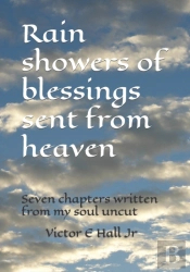 Rain Showers Of Blessings Sent From Heaven