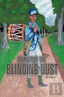 Rain Upon The Blinding Dust