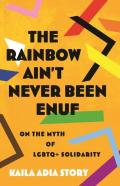 Rainbow Ain'T Never Been Enuf,The
