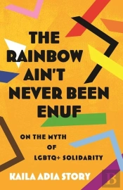 Rainbow Ain'T Never Been Enuf,The