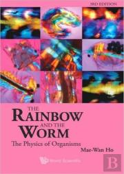 Rainbow And The Worm, The: The Physics Of Organisms (3rd Edition)