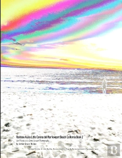 Bertrand.pt - Rainbow Auras Little Corona Del Mar Newport Beach California Book 2 Art Prints In A Book Sunset Photography  By Artist Grace Divine