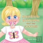 Rainbow Butterfly And Her Soother