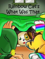 Rainbow Cat'S What Was That