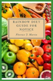 Rainbow Diet Guide For Novice