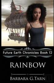 Rainbow (Future Earth Chronicles Book 12)