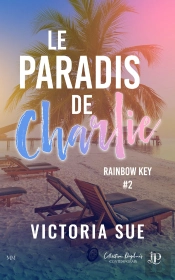 Rainbow Key Tome 2 : Le Paradis De Charlie
