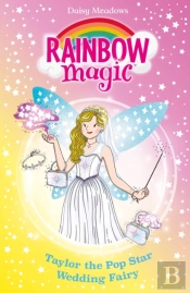 Rainbow Magic: Taylor The Pop Star Wedding Fairy