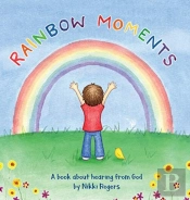 Rainbow Moments: A Book About Hearing Fr