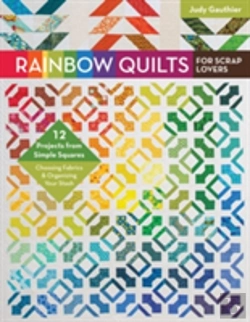 Bertrand.pt - Rainbow Quilts For Scrap Lovers