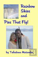 Rainbow Skies And Pies That Fly