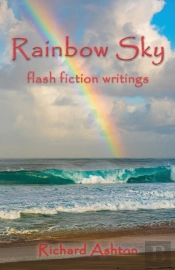 Rainbow Sky: Flash Fiction Writings