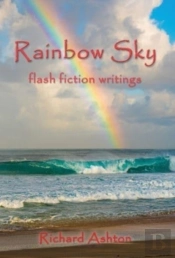 Rainbow Sky: Flash Fiction Writings