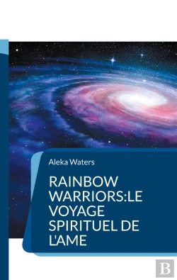Bertrand.pt - Rainbow Warriors Voyage Spirituel De Ame