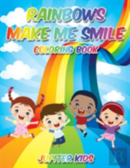 Rainbows Make Me Smile Coloring Book