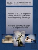 Raine V. U S U.S. Supreme Court Transcript Of Record With Supporting Pleadings