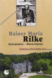 Rainer Maria Rilke ; Inventaire, Ouvertures