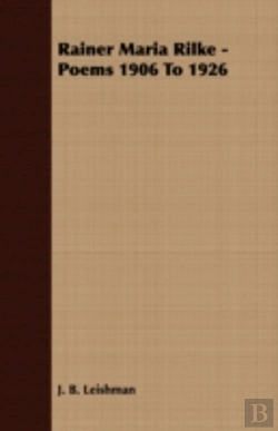 Bertrand.pt - Rainer Maria Rilke - Poems 1906 To 1926