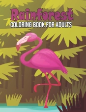 Rainforest Coloring Book For Adults