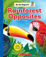 Rainforest Opposites (Be An Expert!)